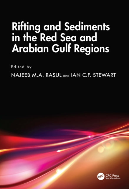 Book cover of: Rifting and Sediments in the Red Sea and Arabian Gulf Regions. By: Najeeb M. A. Rasul