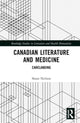 Book cover of: Canadian Literature and Medicine. By: Shane Neilson