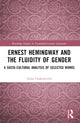 Book cover of: Ernest Hemingway and the Fluidity of Gender. By: Tania Chakravertty