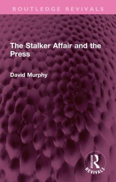 Book cover of: Stalker Affair and the Press. By: David Murphy