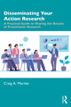 Book cover of: Disseminating Your Action Research. By: Craig A. Mertler