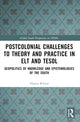 Book cover of: Postcolonial Challenges to Theory and Practice in ELT and TESOL. By: Hamza Rboul