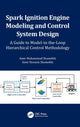 Book cover of: Spark Ignition Engine Modeling and Control System Design. By: Amir-Mohammad Shamekhi