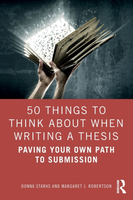 Book cover of: 50 Things to Think About When Writing a Thesis. By: Donna Starks