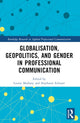 Book cover of: Globalisation, Geopolitics, and Gender in Professional Communication. By: Louise Mullany