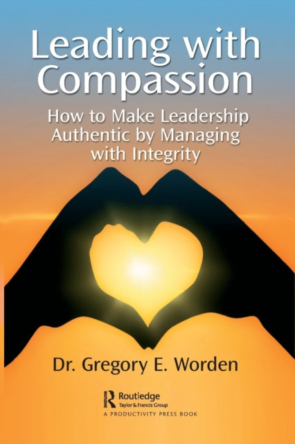 Book cover of: Leading with Compassion. By: Gregory Worden