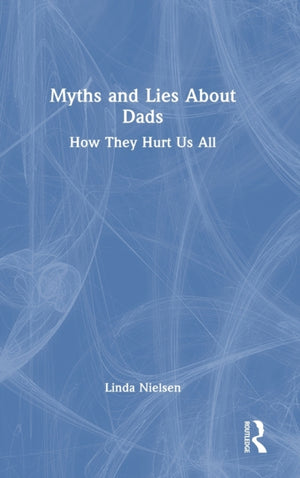 Myths and Lies about Dads