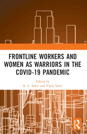 Frontline Workers and Women as Warriors in the Covid-19 Pandemic