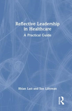 Reflective Leadership in Healthcare