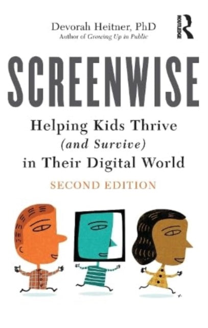 Book cover of: Screenwise. By: Devorah Heitner