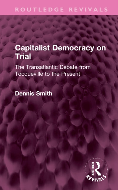 Book cover of: Capitalist Democracy on Trial. By: Dennis Smith