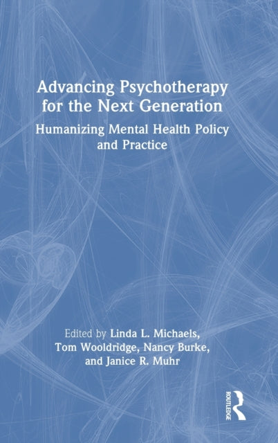Book cover of: Advancing Psychotherapy for the Next Generation. By: Linda L. Michaels