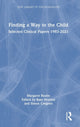 Book cover of: Finding a Way to the Child. By: Margaret Rustin