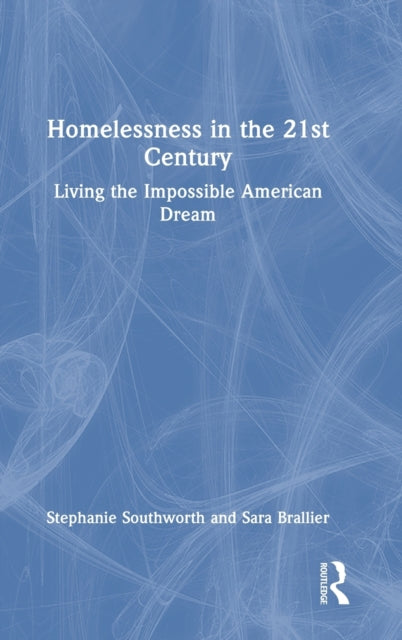 Book cover of: Homelessness in the 21st Century. By: Stephanie Southworth