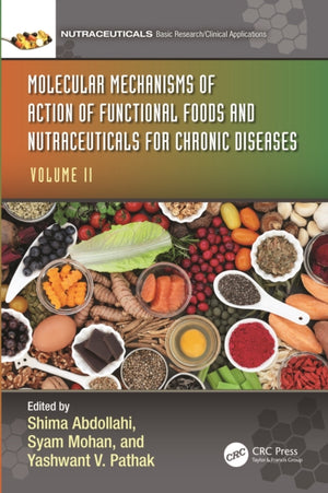 Molecular Mechanisms of Action of Functional Foods and Nutraceuticals for Chronic Diseases