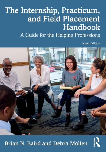 Book cover of: Internship, Practicum, and Field Placement Handbook. By: Brian N. Baird,Debra Mollen