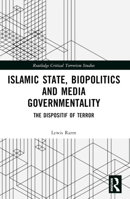 Book cover of: Islamic State, Biopolitics and Media Governmentality