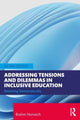 Book cover of: Addressing Tensions and Dilemmas in Inclusive Education. By: Brahm Norwich