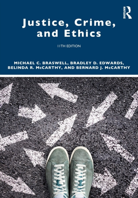Book cover of: Justice, Crime, and Ethics. By: Michael Braswell