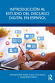 Book cover of: Introduccion al estudio del discurso digital en espanol. By: María Elena Placencia