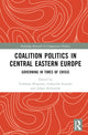 Book cover of: Coalition Politics in Central Eastern Europe
