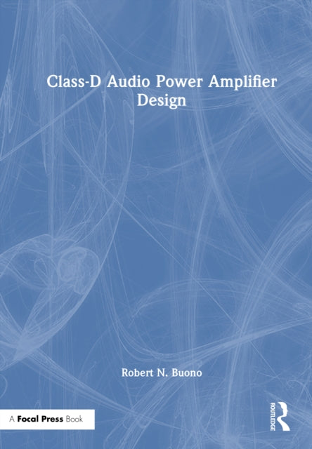Book cover of: Class-D Audio Power Amplifier Design
