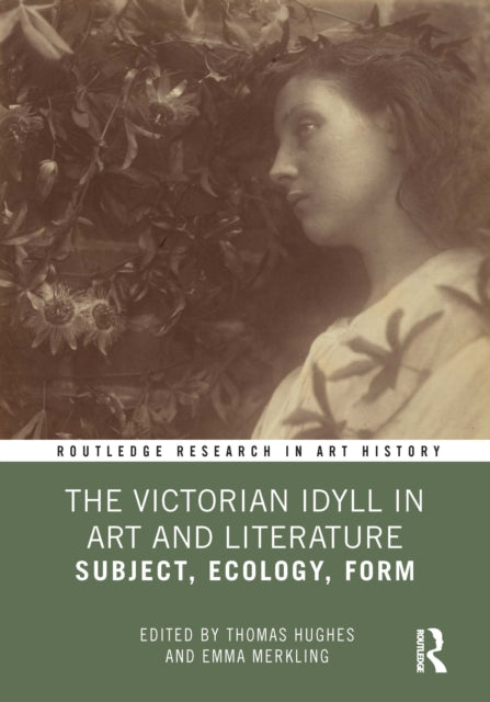 Book cover of: Victorian Idyll in Art and Literature. By: Thomas Hughes
