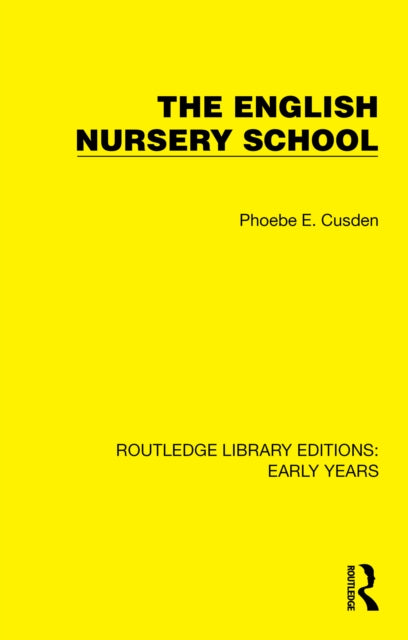 Book cover of: English Nursery School. By: Phoebe E. Cusden