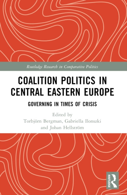 Book cover of: Coalition Politics in Central Eastern Europe