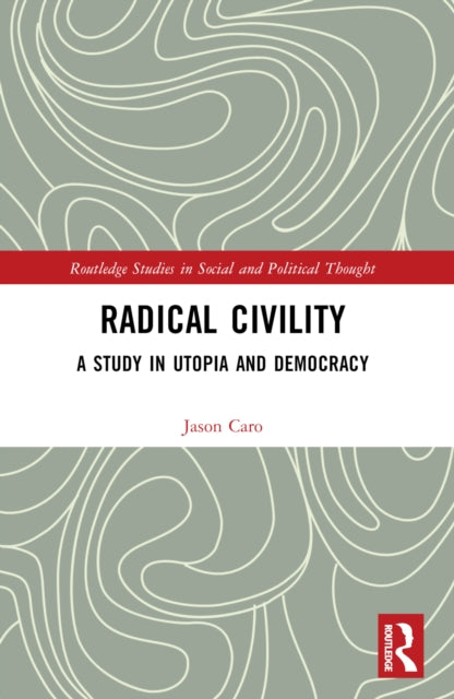 Book cover of: Radical Civility. By: Jason Caro