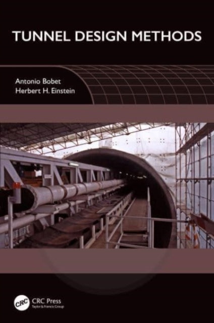 Book cover of: Tunnel Design Methods. By: Antonio Bobet