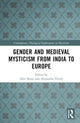 Book cover of: Gender and Medieval Mysticism from India to Europe. By: Alexandra Verini
