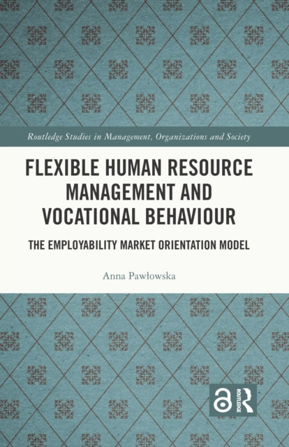 Book cover of: Flexible Human Resource Management and Vocational Behaviour. By: Anna Pawlowska