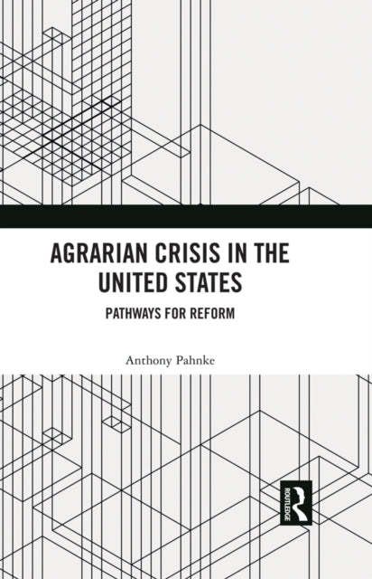 Book cover of: Agrarian Crisis in the United States