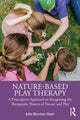 Book cover of: Nature-Based Play Therapy. By: Julie Blundon Nash
