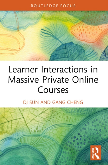 Book cover of: Learner Interactions in Massive Private Online Courses. By: Di Sun