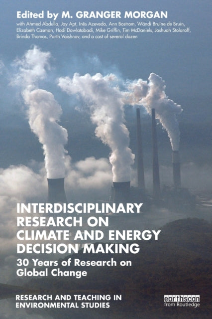 Book cover of: Interdisciplinary Research on Climate and Energy Decision Making. By: M. Granger Morgan