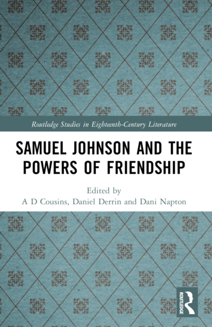 Book cover of: Samuel Johnson and the Powers of Friendship. By: A. D. Cousins