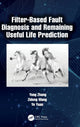 Book cover of: Filter-Based Fault Diagnosis and Remaining Useful Life Prediction. By: Yong Zhang