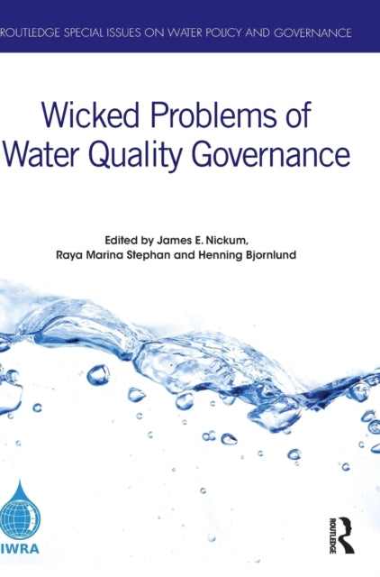 Book cover of: Wicked Problems of Water Quality Governance. By: James E. Nickum