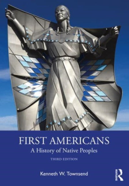 Book cover of: First Americans: A History of Native Peoples. By: Kenneth William Townsend