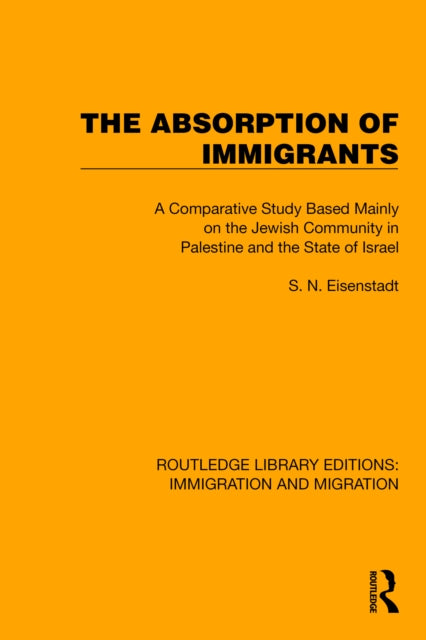 Book cover of: Absorption of Immigrants. By: S. N. Eisenstadt