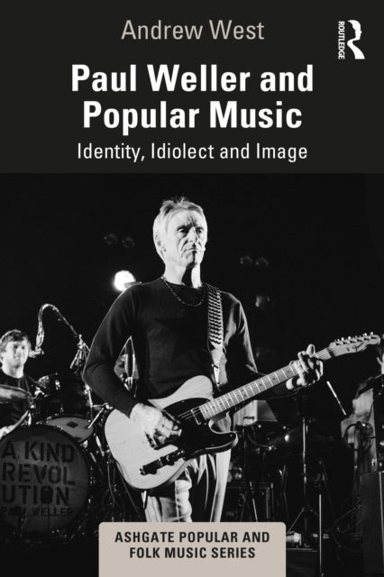 Book cover of: Paul Weller and Popular Music. By: Andrew West