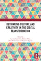Book cover of: Rethinking Culture and Creativity in the Digital Transformation. By: Luciana Lazzeretti