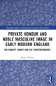 Book cover of: Private Honour and Noble Masculine Image in Early Modern England. By: Erika DSouza