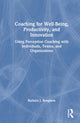 Book cover of: Coaching for Well-Being, Productivity, and Innovation. By: Barbara J. Bengtson