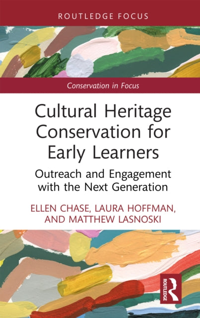 Book cover of: Cultural Heritage Conservation for Early Learners. By: Ellen Chase
