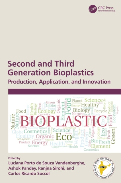 Book cover of: Second and Third Generation Bioplastics. By: Luciana Porto de Souza Vandenberghe