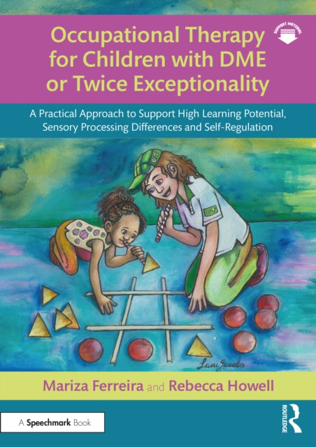Book cover of: Occupational Therapy for Children with DME or Twice Exceptionality. By: Mariza Ferreira