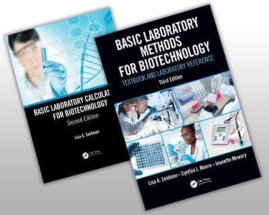 Book cover of: Basic Laboratory Methods for Biotechnology and Basic Laboratory Calculations for Biotechnology Bundle. By: Lisa A. Seidman